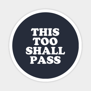 Coronavirus Message - This Too Shall Pass - Motivational Quote #8 Magnet